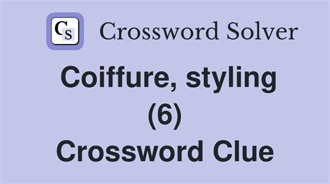 coiffure crossword clue|coiffure crossword clue 6 letters.